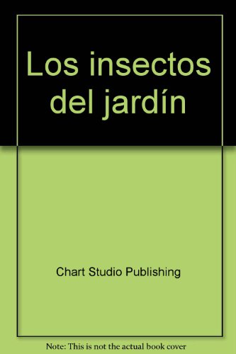 LOS INSECTOS DEL JARDIN, ColecciÃ³n Leer y Jugar (D) (9788497860703) by Chart Studio Publishing