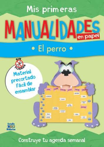 Mis primeras manualidades en papel: El perro (Trabajos manuales en papel series) (9788497861908) by Edimat Libros