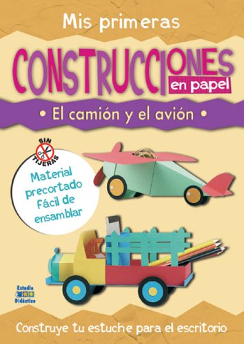 Mis primeras construcciones en papel: El camiÃ³n y el aviÃ³n (Trabajos manuales en papel series) (9788497861984) by Edimat Libros