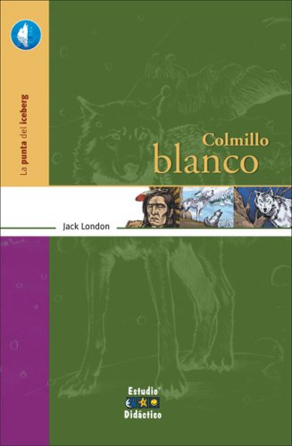 Imagen de archivo de Colmillo blanco (La punta del iceberg) a la venta por Irish Booksellers