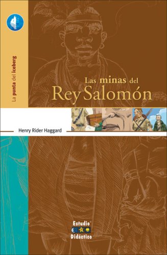 Stock image for Las minas del rey Salomon/ King Solomon's Mines (La Punta Del Iceberg/ The Tip of the Iceberg) Haggard, H. Rider for sale by VANLIBER