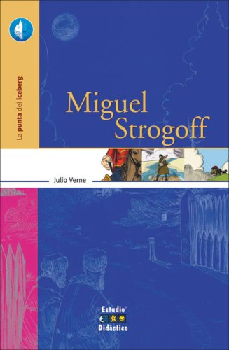 9788497862790: Miguel Strogoff (La Punta Del Iceberg/ The Tip of The Iceberg)