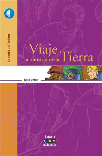 9788497862813: Viaje al Centro de la Tierra (La Punta Del Iceberg/ The Tip of the Iceberg)