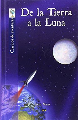 Imagen de archivo de De la Tierra a la Luna (Clásicos de aventuras, Band 12) a la venta por WorldofBooks