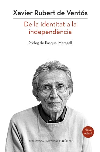 Stock image for Catalunya: de la identitat a la independncia (nova edici) (BIBLIOTECA UNIVERSAL EMPURIES, Band 250) for sale by medimops