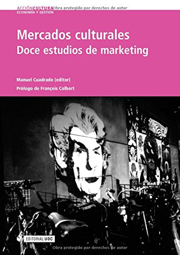 Beispielbild fr Mercados culturales. Doce estudios de marketing. Prlogo de Franois Colbert (Accin Cultura, Band 6) zum Verkauf von medimops