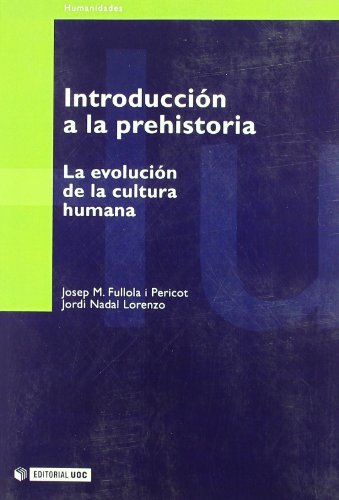 Stock image for INTRODUCCIN A LA PREHISTORIA: LA EVOLUCIN DE LA CULTURA HUMANA for sale by KALAMO LIBROS, S.L.