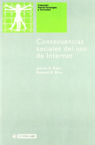 9788497881722: Consecuencias sociales del uso de internet (Nuevas Tecnologias Y Sociedad / New Technology and Society) (Spanish Edition)