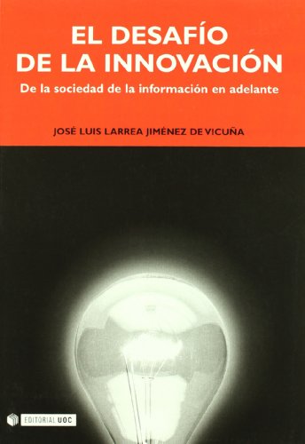 Imagen de archivo de El desafo de la innovacin Larrea Jimnez de Vicua, Jos L a la venta por Iridium_Books
