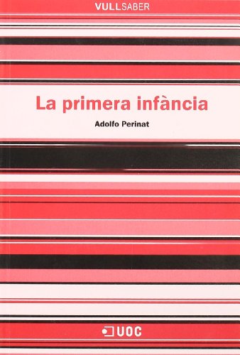 Beispielbild fr La primera infncia (VullSaber, Band 19) zum Verkauf von medimops
