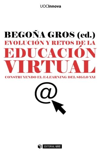 Imagen de archivo de Evolucin y retos de la educacin virtual Construyendo el e-learning d a la venta por Iridium_Books
