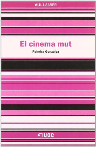 El cinema mut (Paperback) - Palmira Gonzalez Lopez