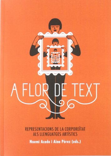 Imagen de archivo de A flor de text : representacions de la corporetat als lleng a la venta por Iridium_Books