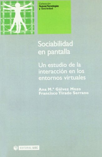 Imagen de archivo de Sociabilidad en Pantalla. Un Estudio de la Interaccin en los Entornos Virtuales a la venta por Hilando Libros