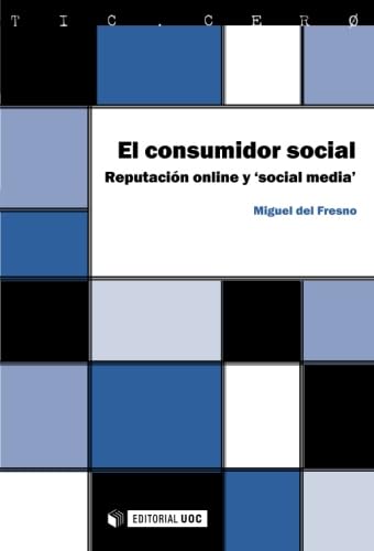 Stock image for El consumidor social. Reputacin online y 'social media' for sale by Revaluation Books