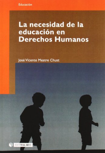 Imagen de archivo de La necesidad de la educacin en Derechos Humanos a la venta por Hilando Libros