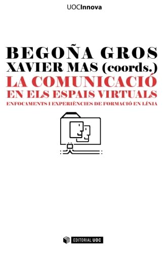 9788497886345: La comunicaci en els espais virtuals. Enfocaments i experincies de formaci en lnia.