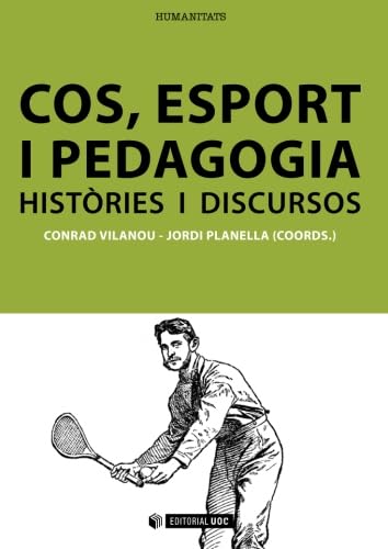 Imagen de archivo de COS, ESPORT I PEDAGOGIA: HISTRIES I DISCURSOS a la venta por KALAMO LIBROS, S.L.