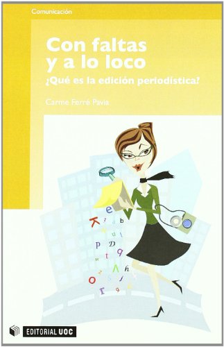 9788497888158: Con faltas y a lo loco. Qu es la edicin periodstica?