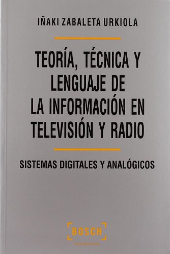 Imagen de archivo de Teora, tcnica y lenguaje de la informacin en televisin y radio a la venta por Hilando Libros
