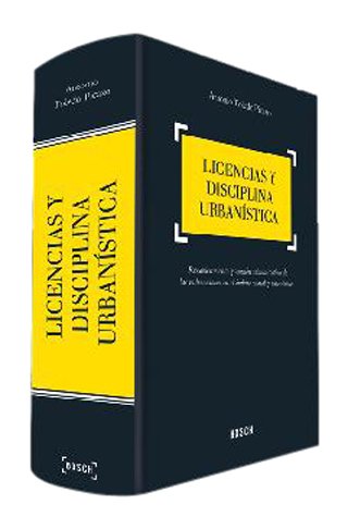 9788497903035: Licencias y disciplina urbanstica: Restablecimiento y sancin administrativa de las vulneraciones en el mbito estatal y autonmico