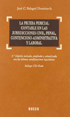 9788497903059: La prueba pericial contable en las jurisdicciones civil, penal, contencioso-administrativa y laboral (5. Edicin)