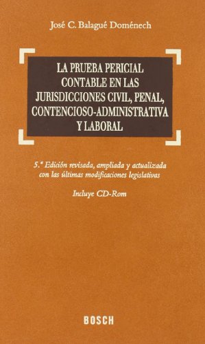 9788497903059: La prueba pericial contable en las jurisdicciones civil, penal, contencioso-administrativa y laboral