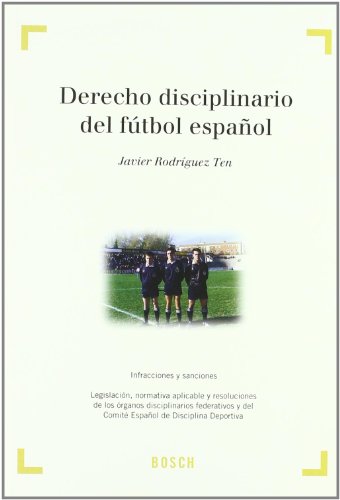 9788497903080: Derecho disciplinario del ftbol espaol: Coleccin 'Derecho y Deporte' dirigida por A. Milln Garrido