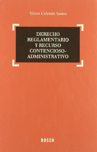 Imagen de archivo de DERECHO REGLAMENTARIO Y RECURSO CONTENCIOSO-ADMINISTRATIVO CONTIENE FORMULARIOS PRCTICOS a la venta por Zilis Select Books
