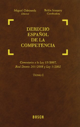 9788497903547: Derecho Espaol de la Competencia: Comentarios a la Ley 15/2007, Real Decreto 261/2008 y Ley 1/2002