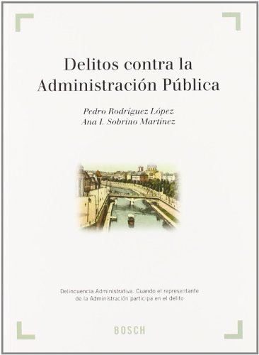 Delitos contra la Administración Pública - Rodríguez López, P.