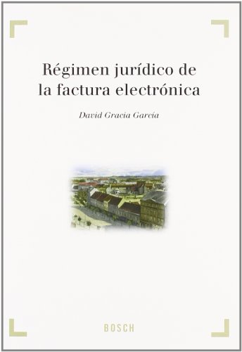 Imagen de archivo de Rgimen jurdico de la factura electrnica a la venta por MARCIAL PONS LIBRERO