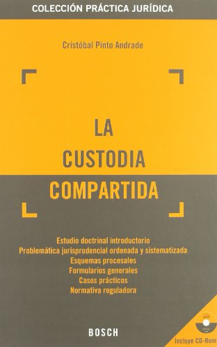 9788497904766: La custodia compartida: Coleccin Prctica Jurdica. Incluye CD-Rom con los formularios y la jurisprudencia