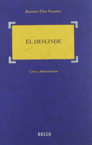 Deslinde, (El)Civil y administrativo.-