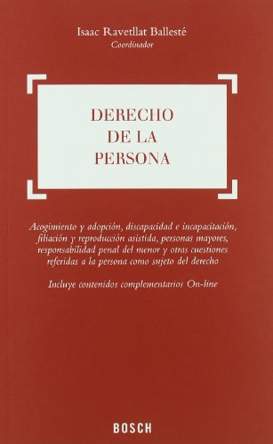 Stock image for Derecho de la Persona. Acogimiento y adopcin, discapacidad e incapacitacin, filiacin y reproduccin asistida, personas mayores, responsabilidad . a la persona como sujeto del derecho. for sale by medimops