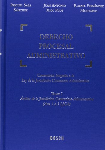 9788497909167: Derecho procesal administrativo: Comentarios integrales a la Ley de la Jurisdiccin Contencioso-Administrativa
