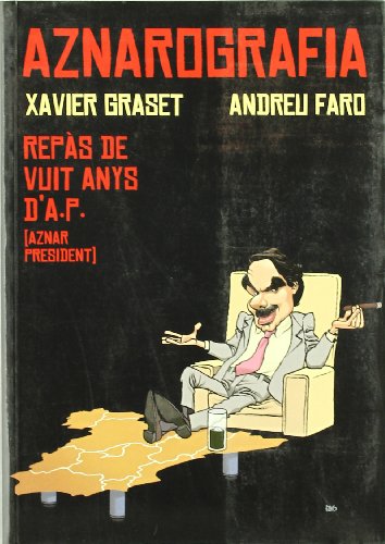 Beispielbild fr Aznarografia: Reps de vuit anys d'A.P. (Aznar President) (Altres Cossetnia, Band 3) zum Verkauf von AwesomeBooks