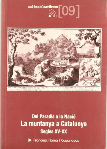 Imagen de archivo de Del Parads a la Naci. La muntanya a Catalunya a la venta por Iridium_Books