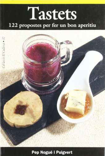 9788497910903: Tastets: 122 propostes per fer un bon aperitiu: 32 (El Cullerot)