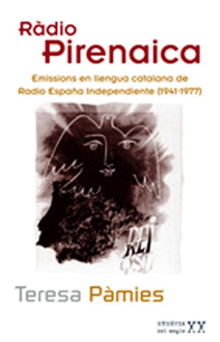 9788497912594: Rdio pirenaica : emissions en llengua catalana de Radio Espaa Independiente (1941-1977)