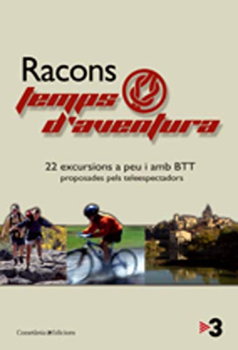 Stock image for Racons. Temps d'aventura: 22 excursions a peu i amb BTT proposades pels teleespectadors (Altres natura) for sale by medimops