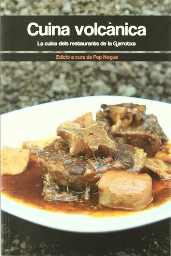 9788497913058: Cuina volcnica: La cuina dels restaurants de la Garrotxa (El Cullerot)