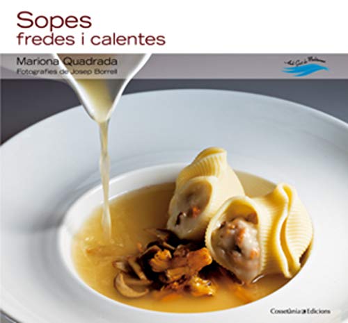 Stock image for Sopes fredes y calentes (Amb Gust de Mediterrani, Band 4) for sale by medimops