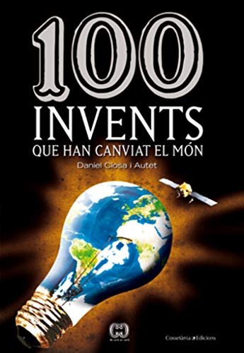 Imagen de archivo de 100 invents que han canviat el mn a la venta por Iridium_Books