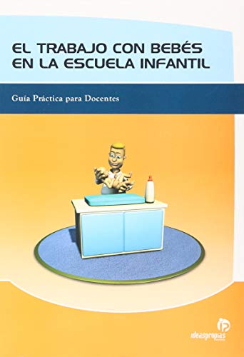 Beispielbild fr El Trabajo con Bebs en la Escuela Infantil zum Verkauf von Hamelyn