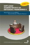 Empleado Administrativo De Entidades Financieras 2/ Federal Employee of Financials Institutions 2 (Spanish Edition) (9788497920681) by Argibay, Maria