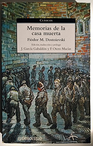 Memorias De La Casa Muerta / Memoirs from The house of the dead (Clasicos / Classics) (Spanish Edition) (9788497930789) by Dostoyevsky, Fyodor