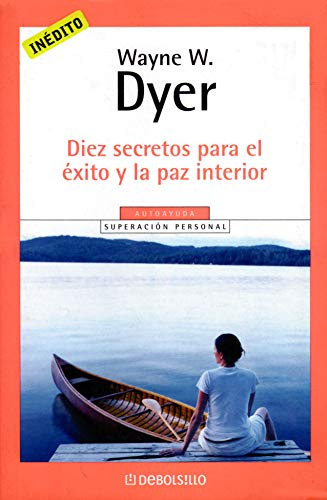 Stock image for 10 Secretos Para El Exito Y La Paz Inter / 10 Secrets for Success and Inner Peace [Paperback] DYER, WAYNE for sale by LIVREAUTRESORSAS
