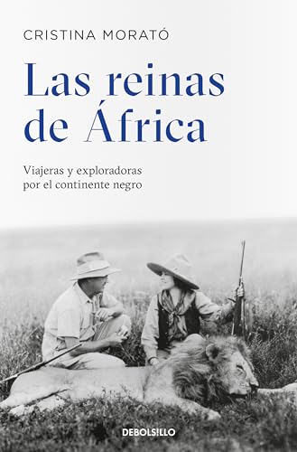 Beispielbild fr Las Reinas de frica: Viajeras y Exploradoras por el Continente Negro zum Verkauf von Hamelyn