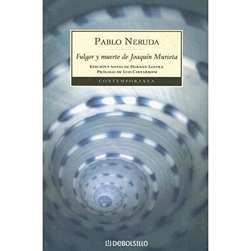 Fulgor y muerte de Joaquin Murieta/ Splendor and Death of Joaquin Murieta (Spanish Edition) (9788497932165) by Neruda, Pablo